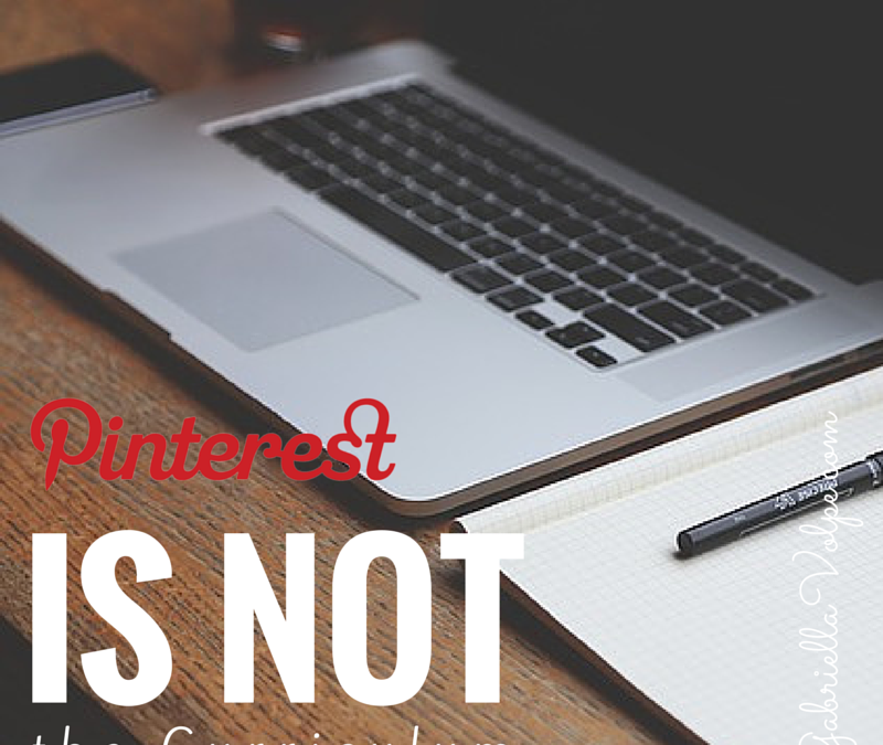 Pinterest is Not the Curriculum